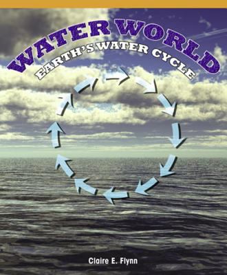 Water world : earth's water cycle