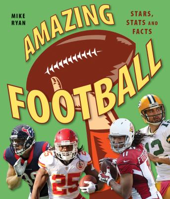 Amazing football : stars, stats, and facts