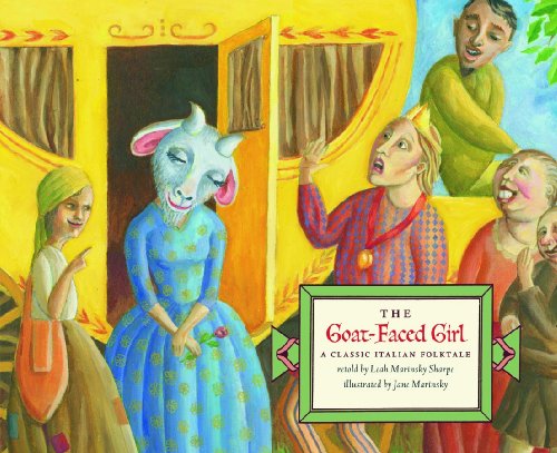 The goat-faced girl : a classic Italian folktale