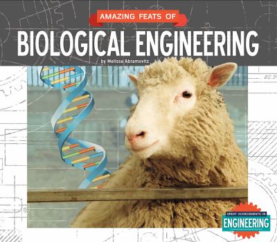 Amazing feats of biological engineering