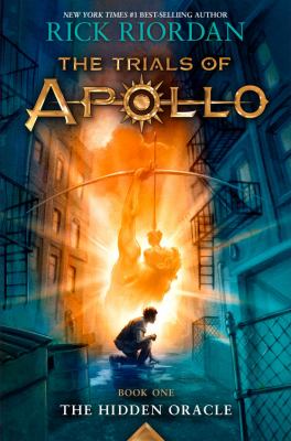 The hidden oracle : The Trials of Apollo, Book 1