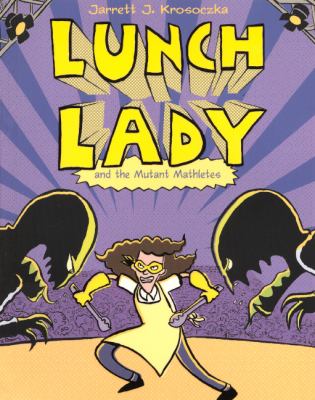 Lunch Lady And The Mutant Mathletes / : #7