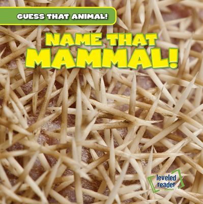 Name that mammal!