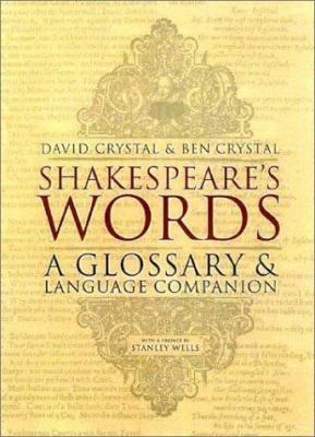 Shakespeare's words : a glossary and language companion