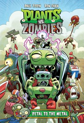 Plants vs. zombies : Petal to the metal /