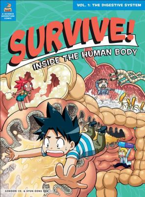 Survive! Inside The Human Body. : Vol 1: The Digestive System. Vol 1., The digestive system  /