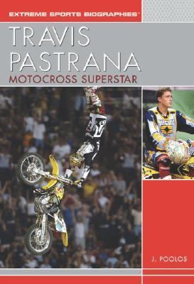 Travis Pastrana : motocross superstar