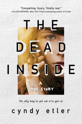 The dead inside : a true story /