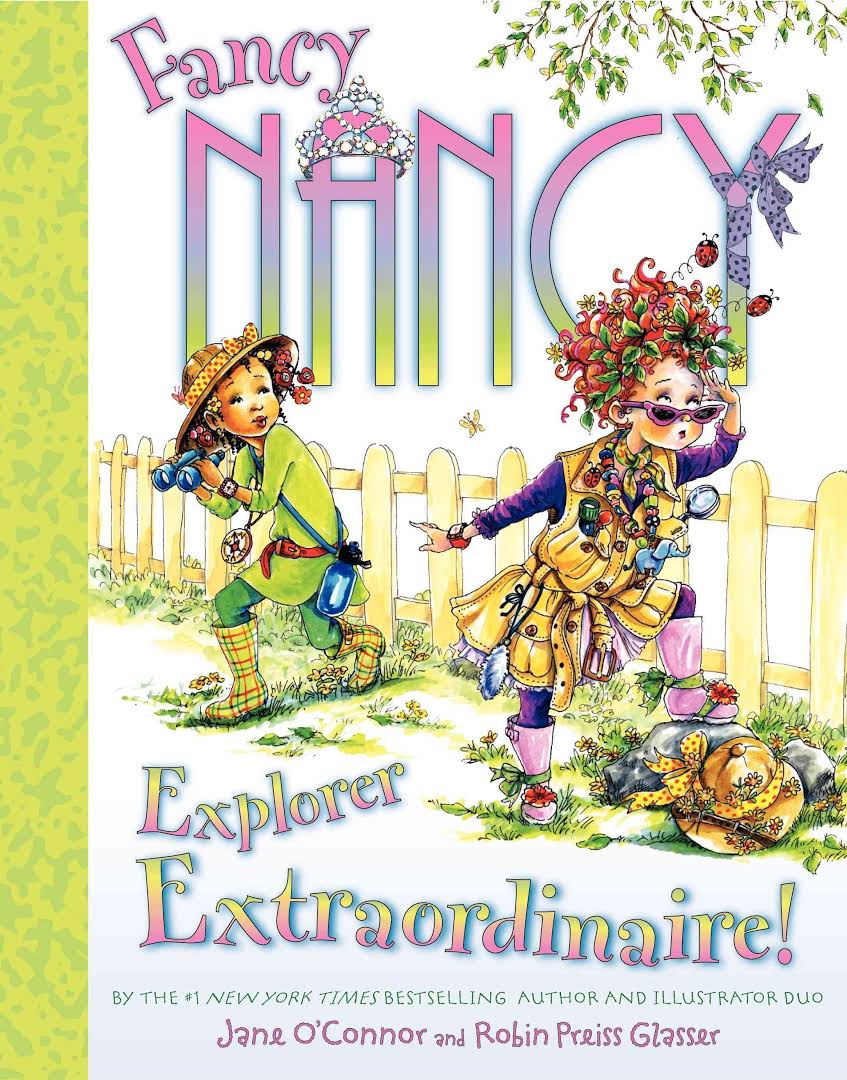 Fancy Nancy: Explorer Extraordinaire! Explorer extraordinaire! /