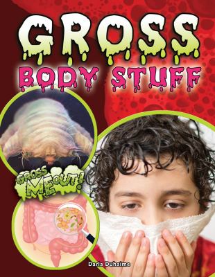 Gross body stuff