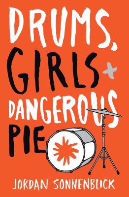 Drums, girls & dangerous pie