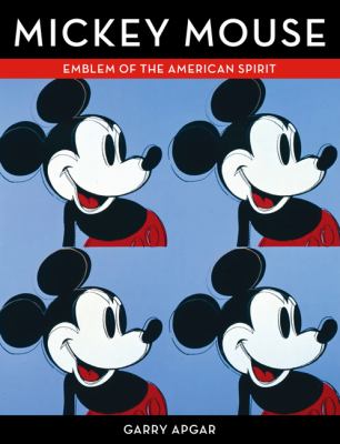 Mickey Mouse : emblem of the American spirit