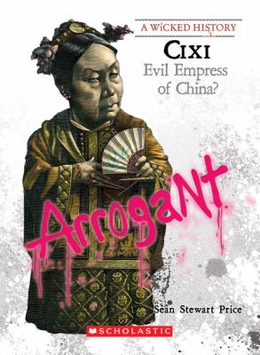 Cixi : evil empress of China?