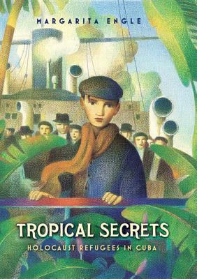 Tropical secrets : Holocaust refugees in Cuba