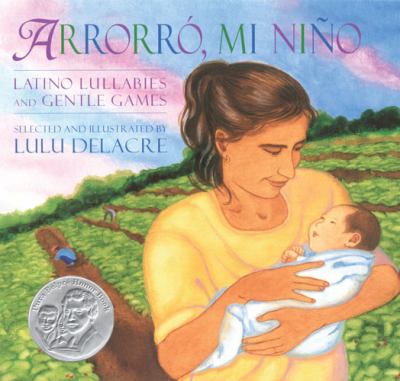 Arrorró, Mi Niño : Latino lullabies and gentle games