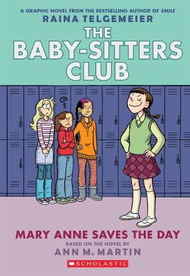 The Baby-sitters Club #3 : Mary Anne saves the day. 3, Mary Anne saves the day /