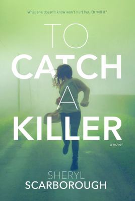 To catch a killer : a novel