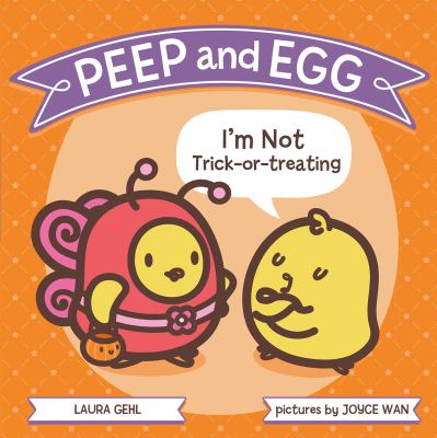 Peep and Egg : I'm not trick-or-treating