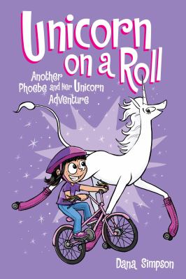 Phoebe And Her Unicorn #2 : Unicorn on a Roll :