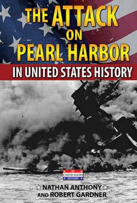 The attack on Pearl Harbor in United States history