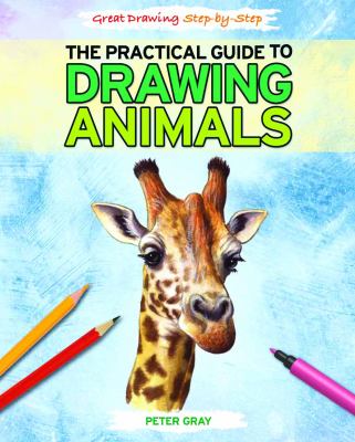 The practical guide to drawing animals