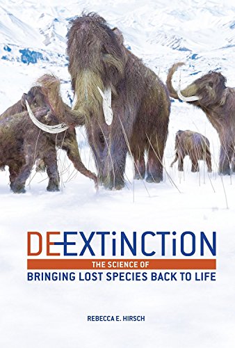 De-extinction : the science of bringing lost species back to life