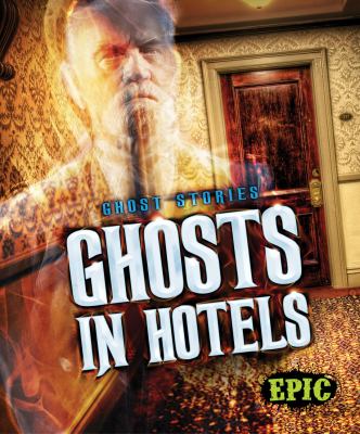 Ghosts in hotels