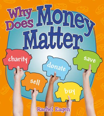 Why does money matter?