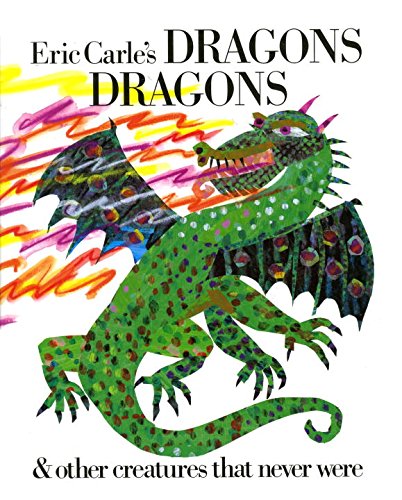 Eric Carle's dragons dragons : & other creatures that never were