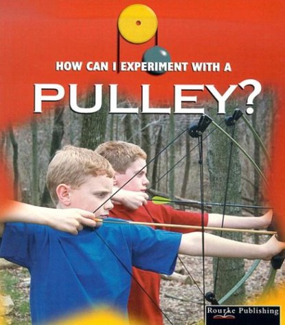 How Can I Experiment With A Pulley?. A pulley /