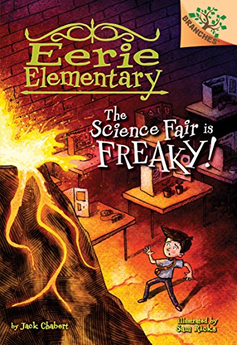 Eerie Elementary. : the science fair is freaky. 4, The science fair is freaky! /