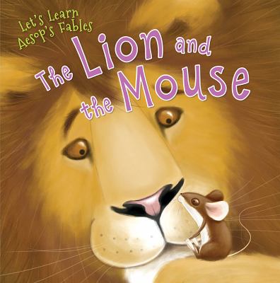 The Lion And The Mouse. : Let's Learn Aesop's Fables.