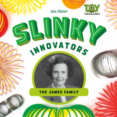 Slinky innovators : the James family