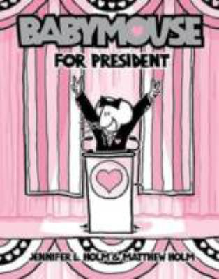 Babymouse #16 : Babymouse for president