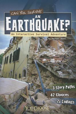 Can you survive an earthquake? : an interactive survival adventure