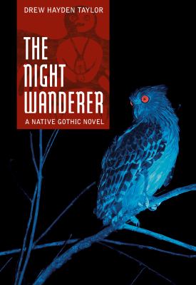 The night wanderer : a native gothic novel