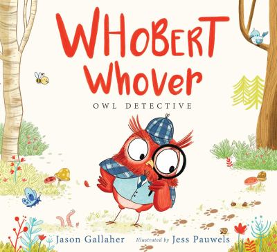 Whobert Whover, owl detective