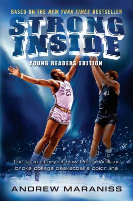 Strong inside : Perry Wallace and the collision of race and sports in the South