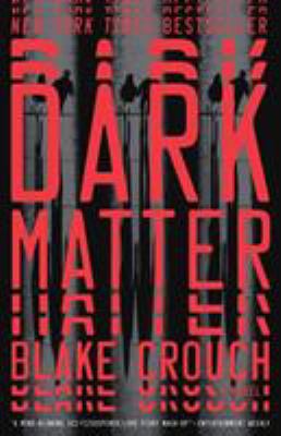 Dark Matter : a novel