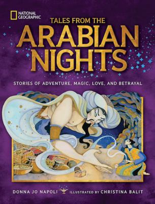 Tales From The Arabian Nights : stories of adventure, magic, love, and betrayal