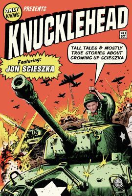 Only Viking presents Knucklehead : tall tales & mostly true stories about growing up Scieszka