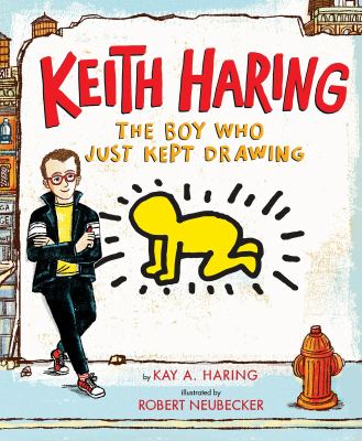 Keith Haring : the boy who just kept drawing