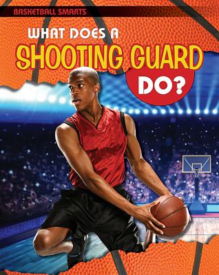 What does a shooting guard do?