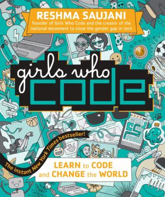 Girls who code : learn to code and change the world