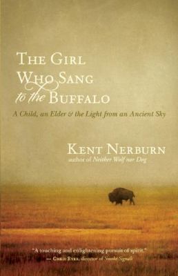 The girl who sang to the buffalo : a child, an elder, and the light from an ancient sky