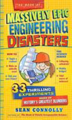 The book of massively epic engineering disasters