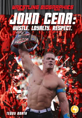 Jonn Cena : hustle. loyalty. respect