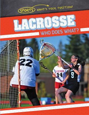 Lacrosse : who does what?