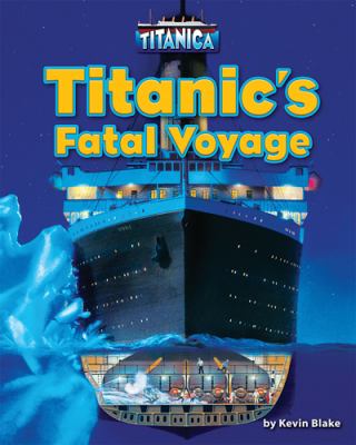 Titanic's fatal voyage :
