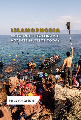 Islamophobia : religious intolerance against Muslims today